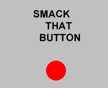Smack that button [0h Game Jam 2018] (itch)