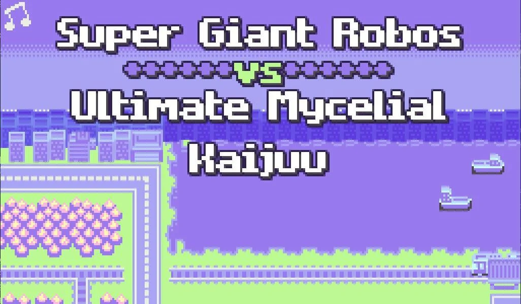 Super Giant Robos vs Ultimate Mycelial Kaijuu (itch)