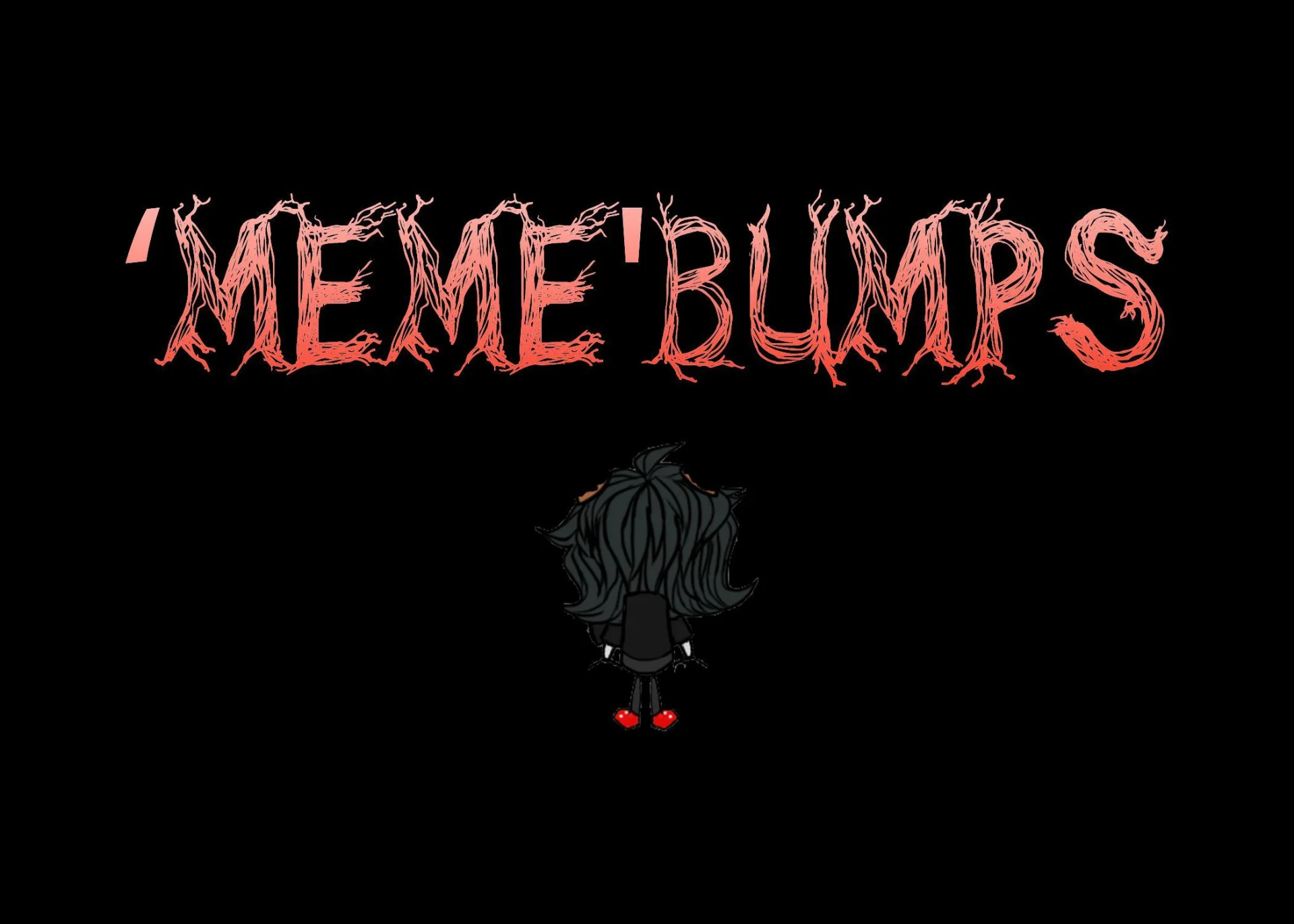 Meme bumps (itch) Meme bumps (itch)