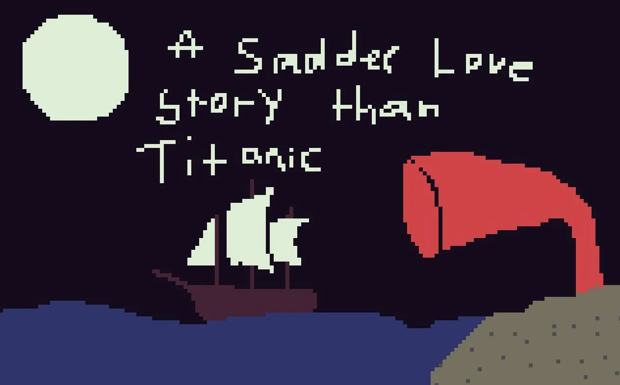 A Sadder Love Story than Titanic (itch) A Sadder Love Story than Titanic (itch)