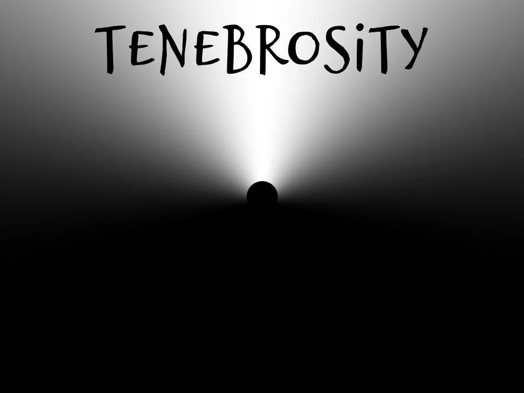Tenebrosity (itch) Tenebrosity (itch)