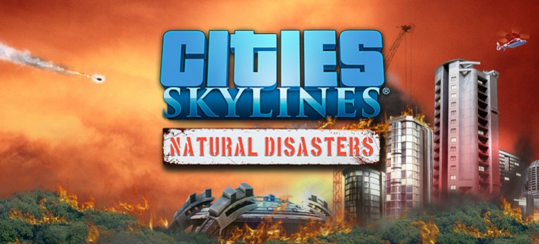 В Cities: Skylines игроки столкнутся с природными катаклизмами - изображение обложка